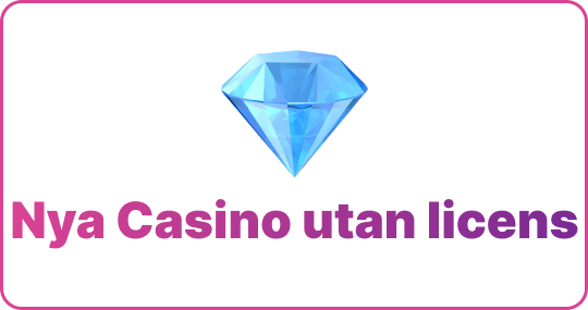 nya casino utan licens